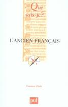 Couverture du livre « L'ancien français » de Gaston Zink aux éditions Que Sais-je ?