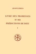 Couverture du livre « Livre des promesses et des prédictions de dieu t.1 et t.2 ; introduction, texte latin, traduction et notes » de Quodvultdeus aux éditions Cerf