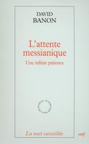 Couverture du livre « L'Attente messianique » de David Banon aux éditions Cerf