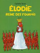 Couverture du livre « Elodie reine des fourmis » de Texier Ophélie aux éditions Ecole Des Loisirs