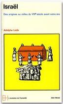 Couverture du livre « Israel : des origines au milieu du VIIIe siècle avant notre ère » de Adolphe Lods aux éditions Albin Michel