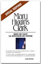 Couverture du livre « Rien ne vaut la douceur du foyer » de Mary Higgins Clark aux éditions Albin Michel