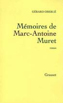 Couverture du livre « Mémoires de Marc-Antoine Muret » de Gerard Oberle aux éditions Grasset