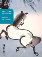 Couverture du livre « Jambes de cheval » de Ryunosuke Akutagawa aux éditions Belles Lettres