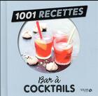 Couverture du livre « 1001 RECETTES ; bar à cocktails » de  aux éditions Solar