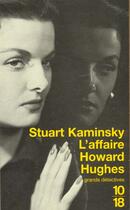 Couverture du livre « L'Affaire Howard Hughes » de Stuart Kaminsky aux éditions 10/18