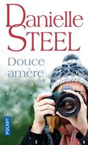 Couverture du livre « Douce amère » de Danielle Steel aux éditions Pocket