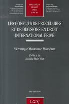 Couverture du livre « Les conflits de procédures et de décisions en droit international privé » de Moissinac-Massenat V aux éditions Lgdj