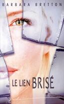 Couverture du livre « Le lien brisé » de Barbara Bretton aux éditions Harlequin