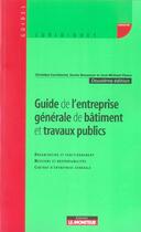 Couverture du livre « Guide de l'entreprise générale de bâtiment et travaux publics (2e édition) » de Christian Cucchiarini aux éditions Le Moniteur