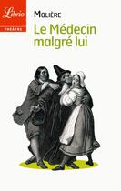 Couverture du livre « Le médecin malgré lui » de Moliere aux éditions J'ai Lu