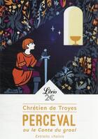 Couverture du livre « Perceval ou le conte du graal : extraits choisis » de Chretien De Troyes aux éditions J'ai Lu