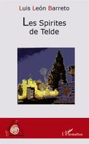 Couverture du livre « Les spirites de Telde » de Luis Leon Barreto aux éditions L'harmattan