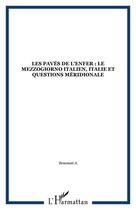 Couverture du livre « Les paves de l'enfer : le mezzogiorno italien, italie et questions meridionale » de  aux éditions Editions L'harmattan