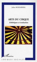 Couverture du livre « Arts du cirque » de Julien Rosemberg aux éditions Editions L'harmattan