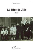 Couverture du livre « Rire de job - recit » de Gabriel Roth aux éditions Editions L'harmattan