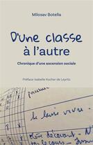 Couverture du livre « D'une classe à l'autre : Préface Isabelle Kocher de Leyritz » de Milosav Botella aux éditions Books On Demand