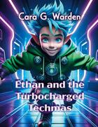 Couverture du livre « Ethan and the Turbocharged Techmas » de Cara G. Warden aux éditions Books On Demand