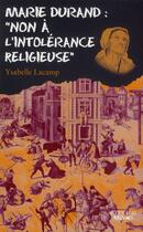 Couverture du livre « Marie Durand ; non à l'intolérance religieuse » de Ysabelle Lacamp aux éditions Actes Sud Junior