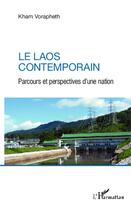 Couverture du livre « Laos contemporain ; parcours et perspectives d'une nation » de Kham Vorapheth aux éditions Editions L'harmattan