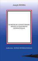 Couverture du livre « Le procès de Laurent Gbagbo devant la cour pénale internationale » de Joseph Bemba aux éditions L'harmattan