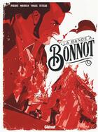 Couverture du livre « La bande à Bonnot ; les illégalistes » de Jean-David Morvan et Attila Futaki et Laura Pierce et Stefan Vogel aux éditions Glenat