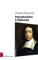 Couverture du livre « Introduction à Spinoza » de Charles Ramond aux éditions La Decouverte