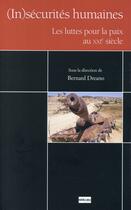 Couverture du livre « (in)sécurités humaines ; les luttes pour la paix au XXIe siècle » de Bernard Dreano aux éditions Non Lieu