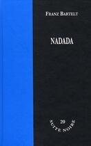 Couverture du livre « Nadada » de Franz Bartelt aux éditions La Branche