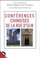Couverture du livre « Conférences chinoises de la rue d'Ulm » de Michel Espagne et Julie Gary aux éditions Demopolis