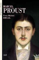 Couverture du livre « Marcel Proust » de Yves-Michel Ergal aux éditions Puf