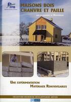 Couverture du livre « Maisons bois chanvre et paille ; une expérimentation matériaux renouvelables » de Samuel Courgey aux éditions Sebtp
