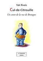 Couverture du livre « Cul-de-citrouille » de Yak Rivais aux éditions Polygraphe