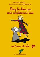 Couverture du livre « Samy, le chien qui était complètement idiot » de Claudie Darmel & Arn aux éditions Le Verger Des Hesperides