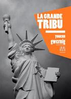 Couverture du livre « La grande tribu » de Gwerning Youenn aux éditions Locus Solus