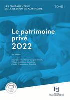 Couverture du livre « Les fondamentaux de la gestion de patrimoine t.1 : patrimoine privé 2022 (36e édition) » de  aux éditions Lefebvre