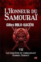 Couverture du livre « L'honneur du samouraï » de Gilles Milo-Vaceri aux éditions Editions Du 38