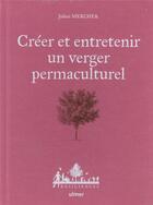 Couverture du livre « Créer et entretenir un verger permaculturel » de Julien Mercher aux éditions Eugen Ulmer