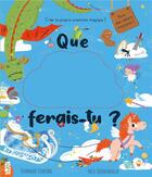 Couverture du livre « Que ferais-tu ? crée ta propre aventure magique ! » de Stephanie Stansbie et Hazel Quintanilla aux éditions Tigre & Cie