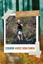 Couverture du livre « Courir avec son chien » de Céline Stilmant aux éditions Publishroom Factory