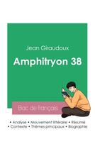 Couverture du livre « Réussir son Bac de français 2023 : Analyse de la pièce Amphitryon 38 de Jean Giraudoux » de Jean Giraudoux aux éditions Bac De Francais