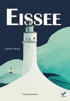 Couverture du livre « Eissee » de Celine Hauve aux éditions Angel Corp