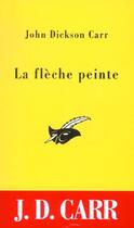 Couverture du livre « La fleche peinte » de John Dickson Carr aux éditions Editions Du Masque