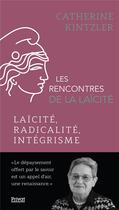 Couverture du livre « Laicite, radicalite, integrisme » de Catherine Kintzler aux éditions Privat