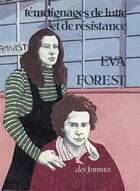 Couverture du livre « Témoignages de lutte et de résistance » de Eva Forest aux éditions Des Femmes
