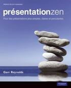 Couverture du livre « Présentation zen » de Garr Reynolds aux éditions Pearson