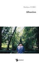 Couverture du livre « Albastion » de Mathieu Foric aux éditions Publibook