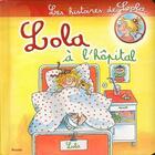 Couverture du livre « Les histoires de Lola ; Lola à l'hôpital » de  aux éditions Piccolia