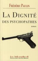 Couverture du livre « La dignité des psychopathes » de Frederic Paulin aux éditions Alphee.jean-paul Bertrand