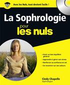 Couverture du livre « La sophrologie pour les nuls » de Cindy Chapelle aux éditions First